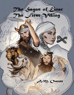 The Sagas of Einar the First Viking - The Birth of Izantica