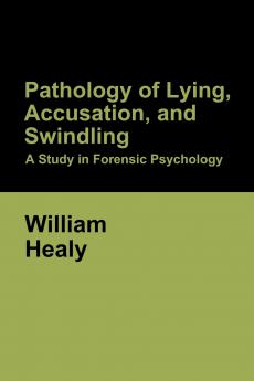 Pathology of Lying Accusation and Swindling