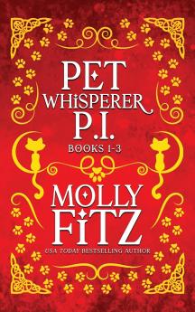 Pet Whisperer P.I. Books 1-3