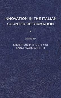 Innovation in the Italian Counter-Reformation