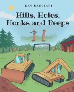 Hills Holes Honks and Beeps