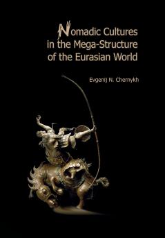 Nomadic Cultures in the Mega-Structure of the Eurasian World