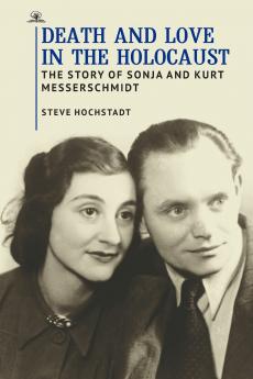 Death and Love in the Holocaust