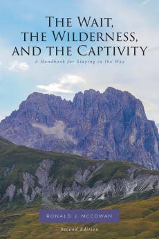 The Wait the Wilderness and the Captivity