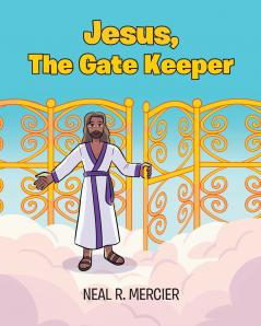 Jesus The Gate Keeper