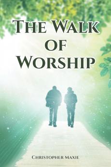 The Walk of Worship