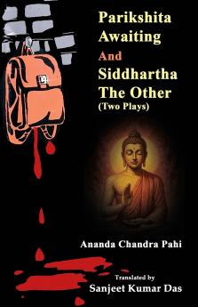 Parikshita Awaiting and Siddhartha the Other