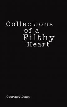 Collections of a Filthy Heart
