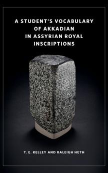 A Student's Vocabulary of Akkadian in Assyrian Royal Inscriptions