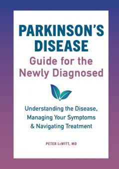 Parkinson's Disease Guide for the Newly Diagnosed