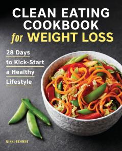 Clean Eating Cookbook for Weight Loss