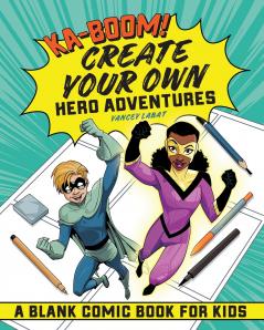 Ka-boom! Create Your Own Hero Adventures