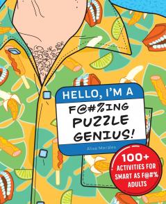 Hello I'm a F@#%ing Puzzle Genius!