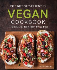 The Budget-Friendly Vegan Cookbook