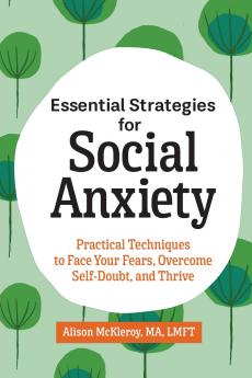 Essential Strategies for Social Anxiety
