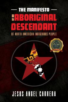 The Manifesto of an Aboriginal Descendant of North American Indigenous People