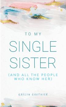 To My Single Sister