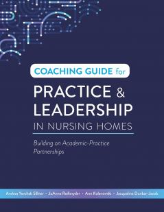 Coaching Guide for Practice & Leadership in Nursing Homes