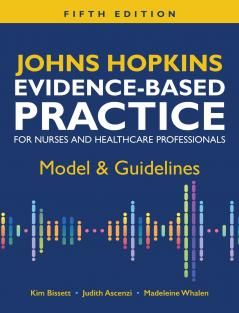 Johns Hopkins Evidence-Based Practice for Nurses and Healthcare Professionals Fifth Edition