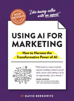 The Non-Obvious Guide to Using AI for Marketing