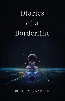 Diaries of a Borderline