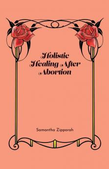 Holistic Healing After Abortion