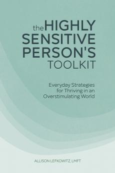 The Highly Sensitive Person's Toolkit