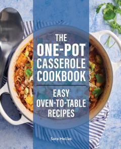 The One-Pot Casserole Cookbook