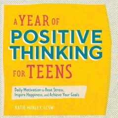 A Year of Positive Thinking for Teens