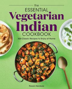 The Essential Vegetarian Indian Cookbook