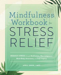 Mindfulness Workbook for Stress Relief