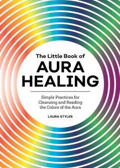 The Little Book of Aura Healing