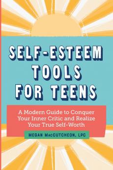 Self-Esteem Tools for Teens