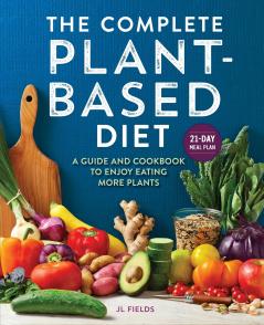 The Complete Plant-Based Diet