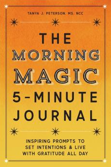 The Morning Magic 5-Minute Journal