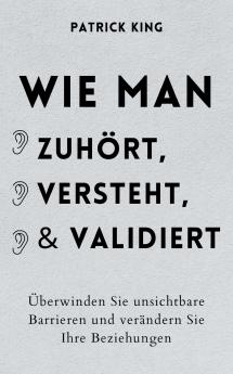 Wie man zuhört versteht und validiert