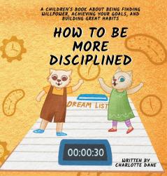 How to be More Disciplined