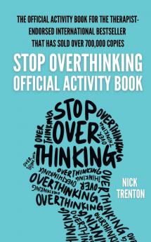 The Official Stop Overthinking Activity Book
