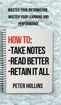 How to Take Notes Read Better and Retain It All