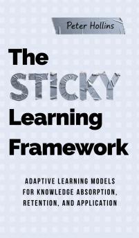 The Sticky Learning Framework