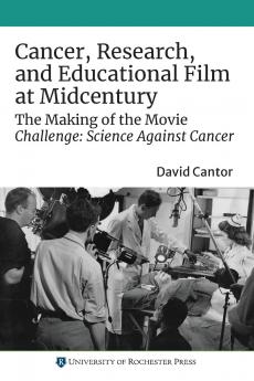 Cancer Research and Educational Film at Midcentury