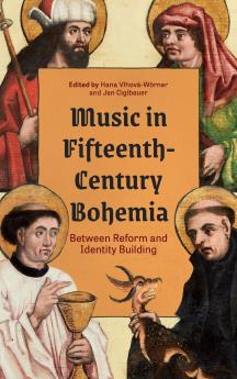 Music in Fifteenth-Century Bohemia