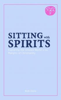 Sitting with Spirits