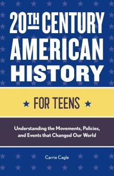 20th Century American History for Teens