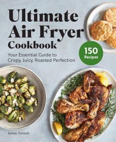 Ultimate Air Fryer Cookbook