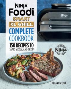 Ninja Foodi Smart XL Grill Complete Cookbook