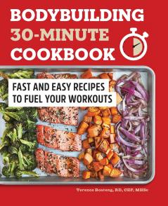 Bodybuilding 30-Minute Cookbook