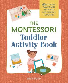 The Montessori Toddler Activity Book