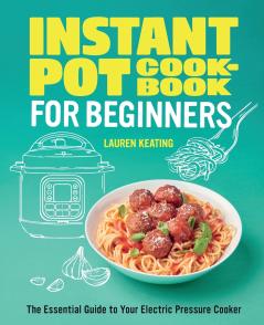Instant Pot Cookbook for Beginners