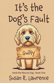 It's the Dog's Fault